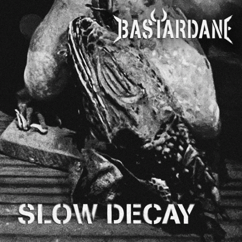 Bastardane : Slow Decay